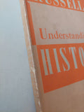 Understanding History / Bertrand Russell