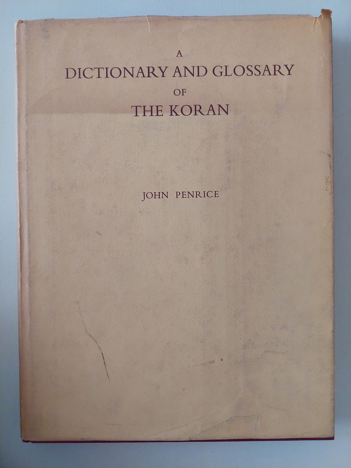 Dictionary and Glossary of the Koran / John Pexrice