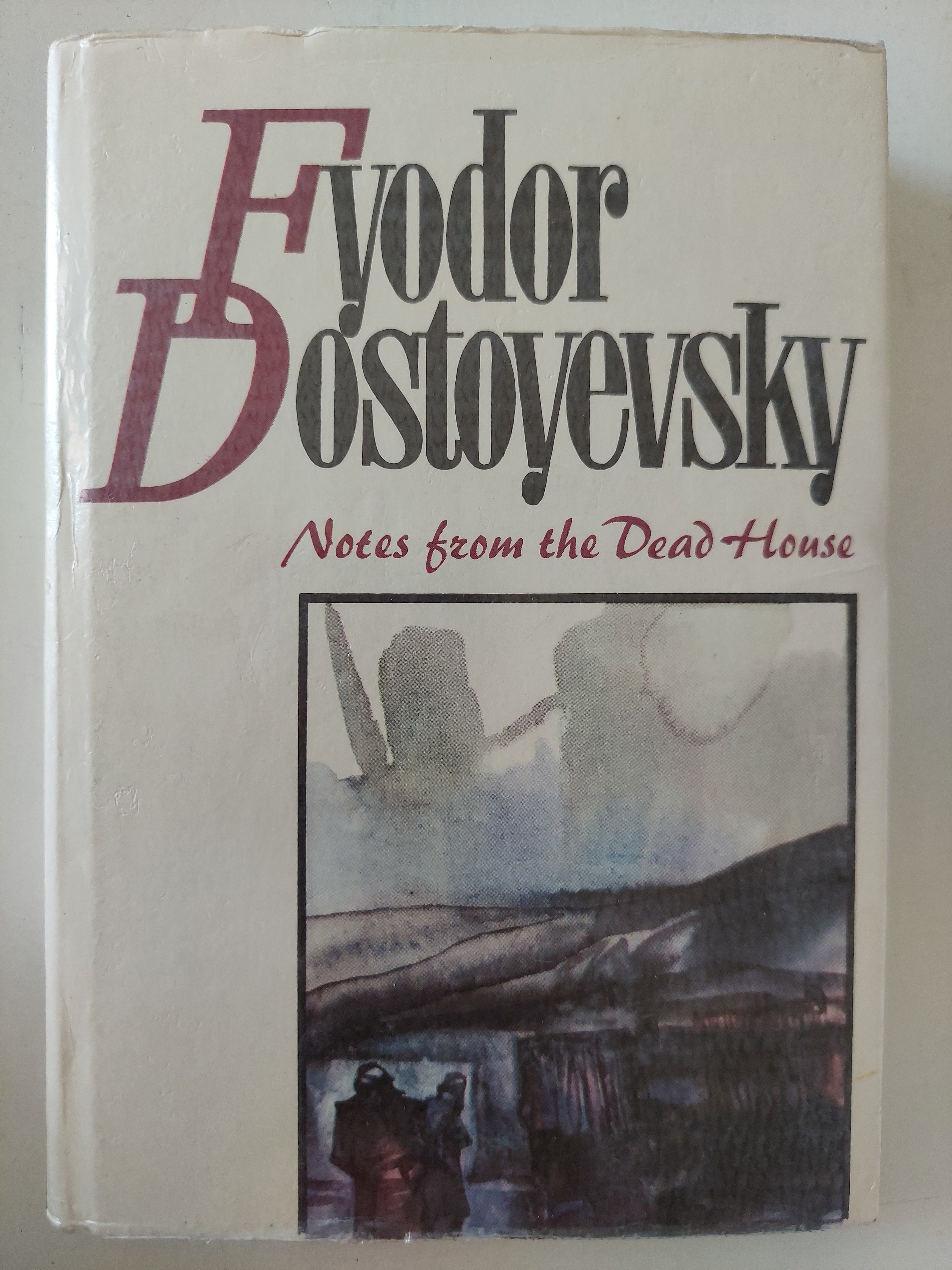 Notes from the Dead House / Fyodor Dostoyevsky
