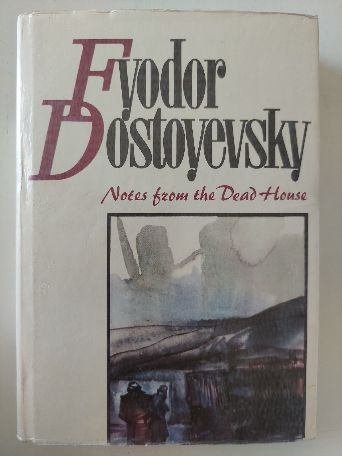 Notes from the Dead House / Fyodor Dostoyevsky