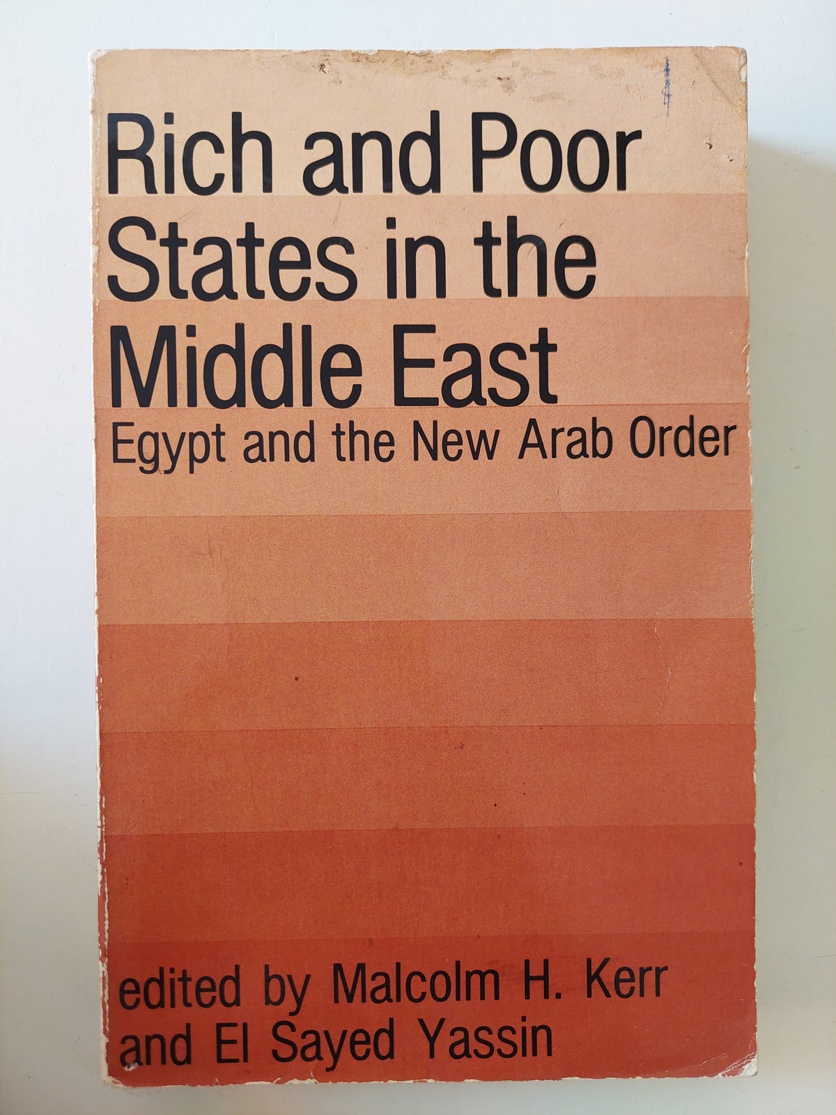 Rich and Poor States in the Middle East .. Egypt and the new World Order / Malcolm Kerr & El Sayed Yassin - متجر كتب مصرمتجر كتب مصر