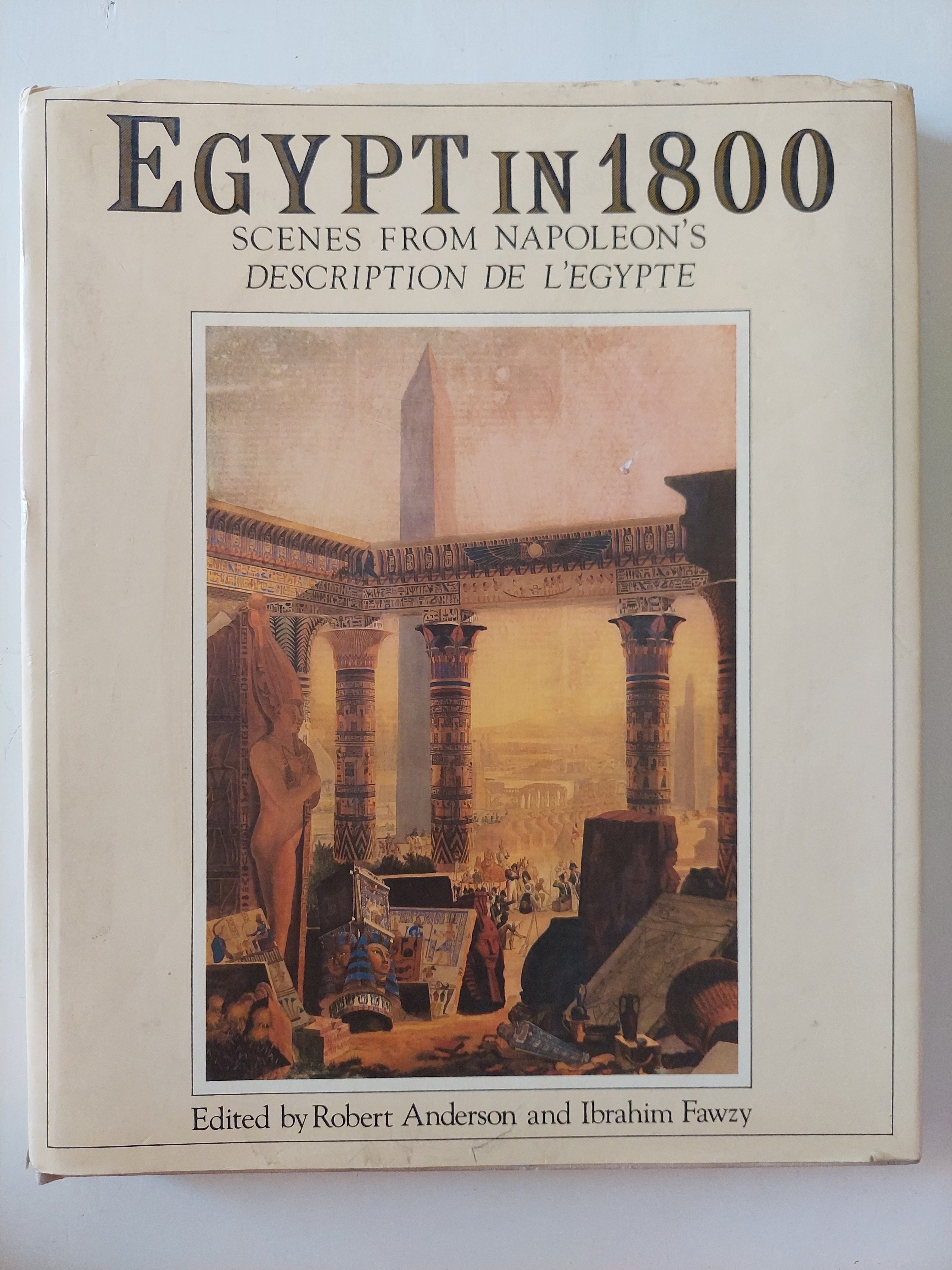 Egypt in 1800 .. scenes form Napleon's description de l'Egypte