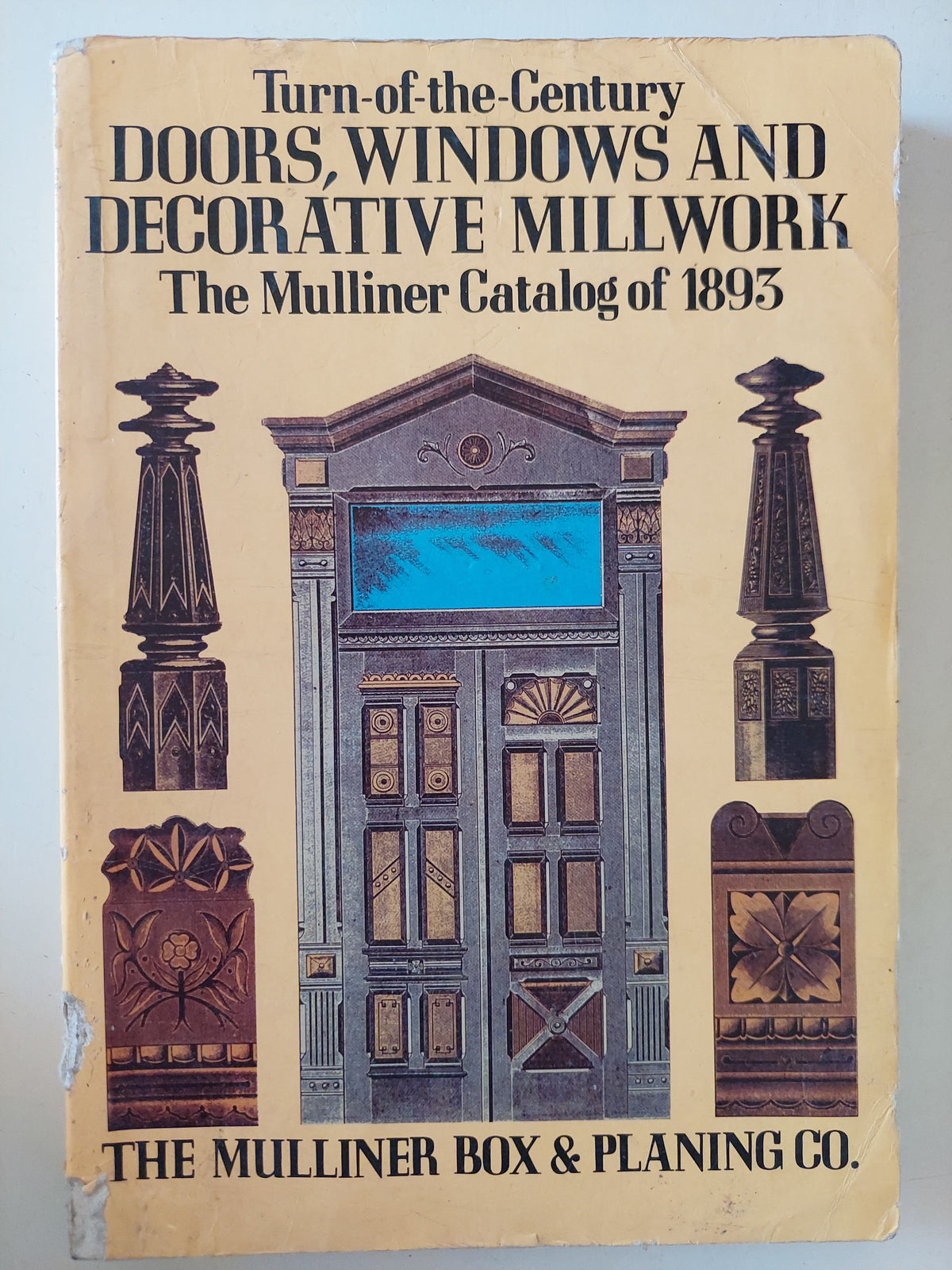 Turn of the century doors windows and decorative millworks .. the Mulliner catalog of 1893