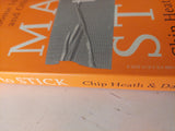 Made to stick .. why some ideas survive and others die / Chip Heath & Dan Heath