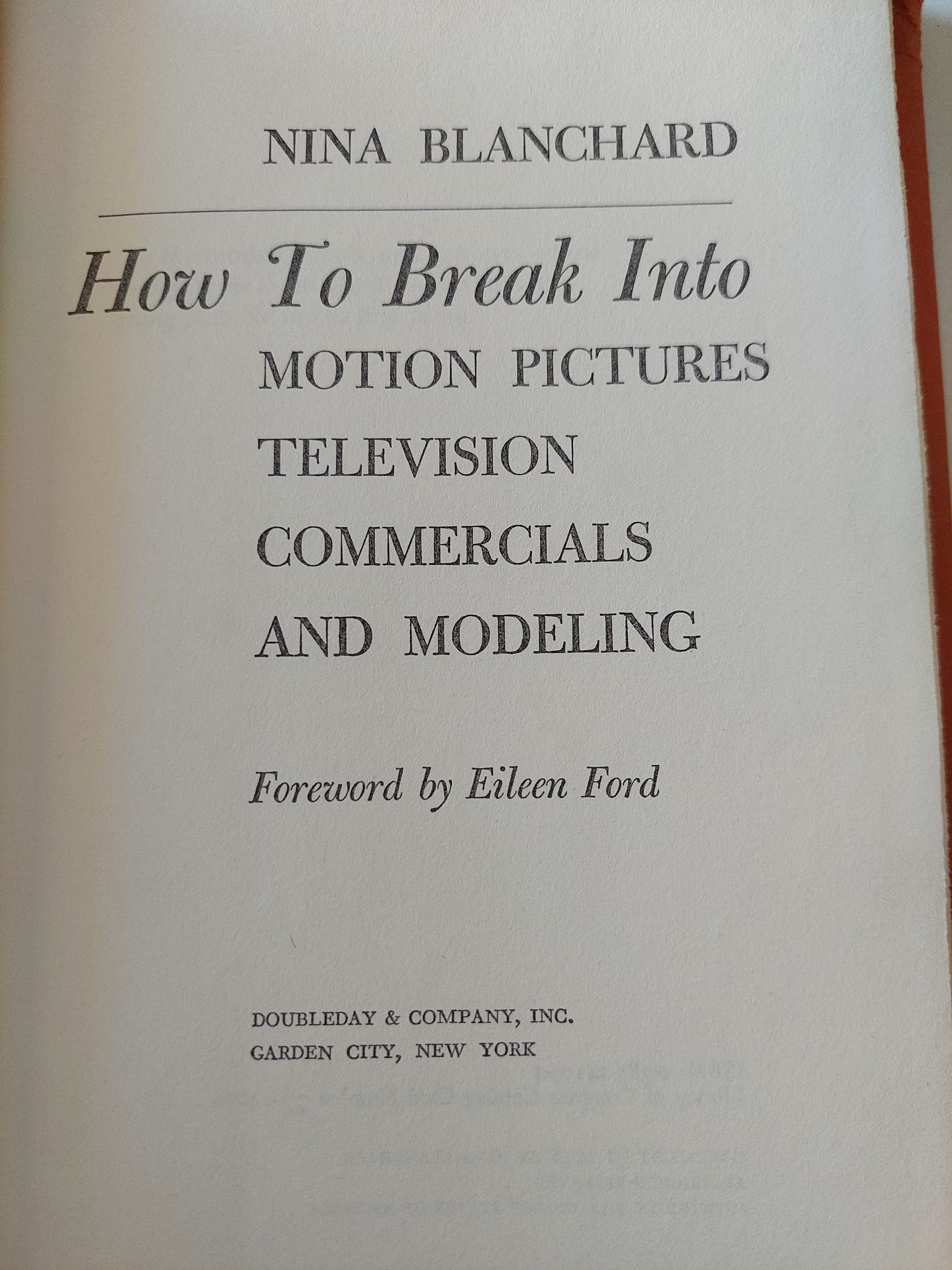 How to break into Motion pictures television commercials and modeling / Nina Blanchard