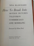 How to break into Motion pictures television commercials and modeling / Nina Blanchard
