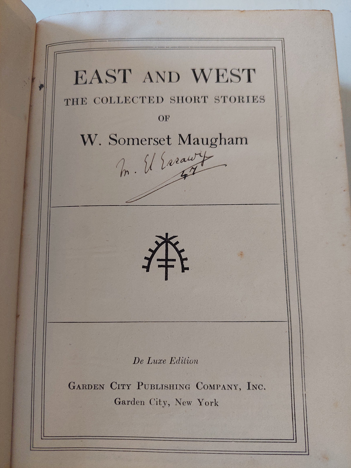 East and West .. the collected short stories of W. Somerset Maugham