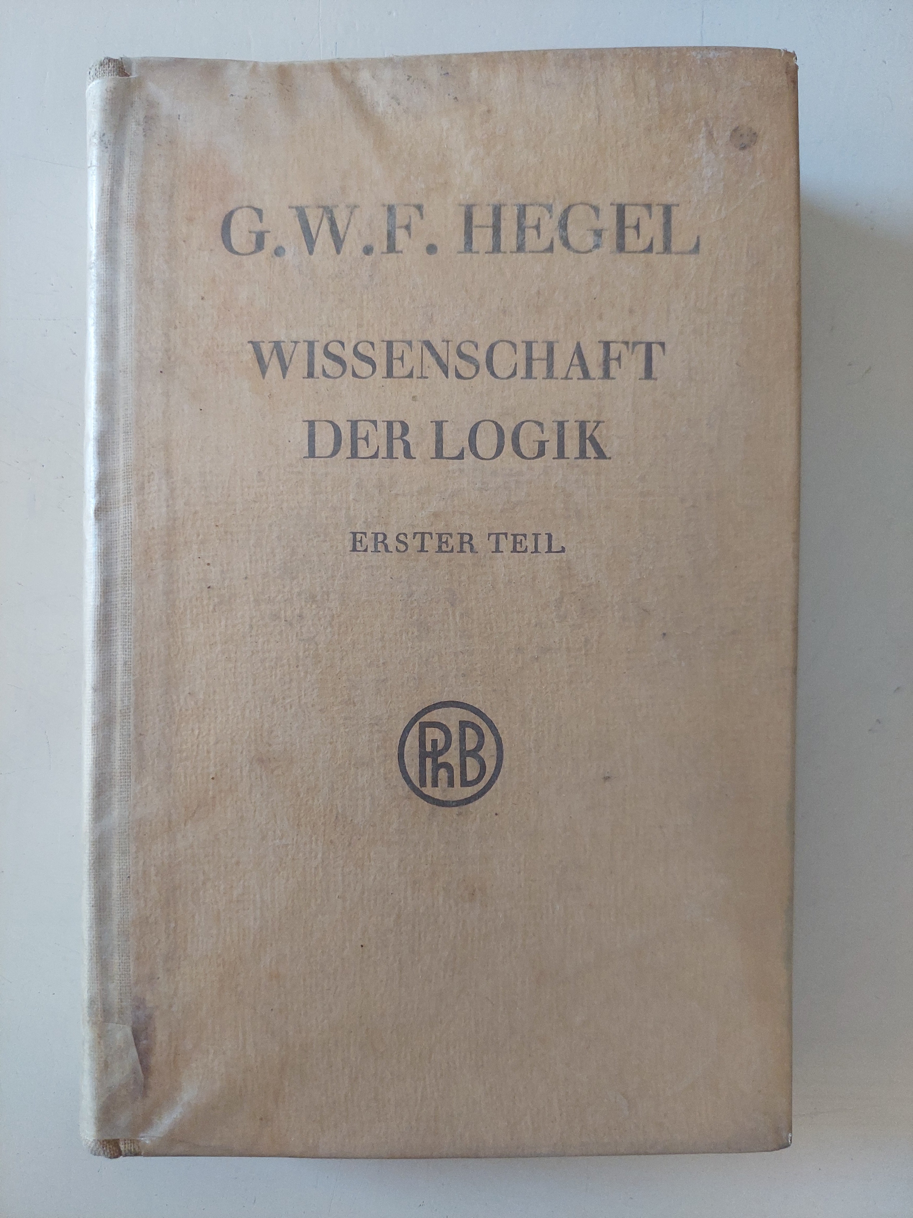 Wissenschaft der logik / G. W. F. Hegel
