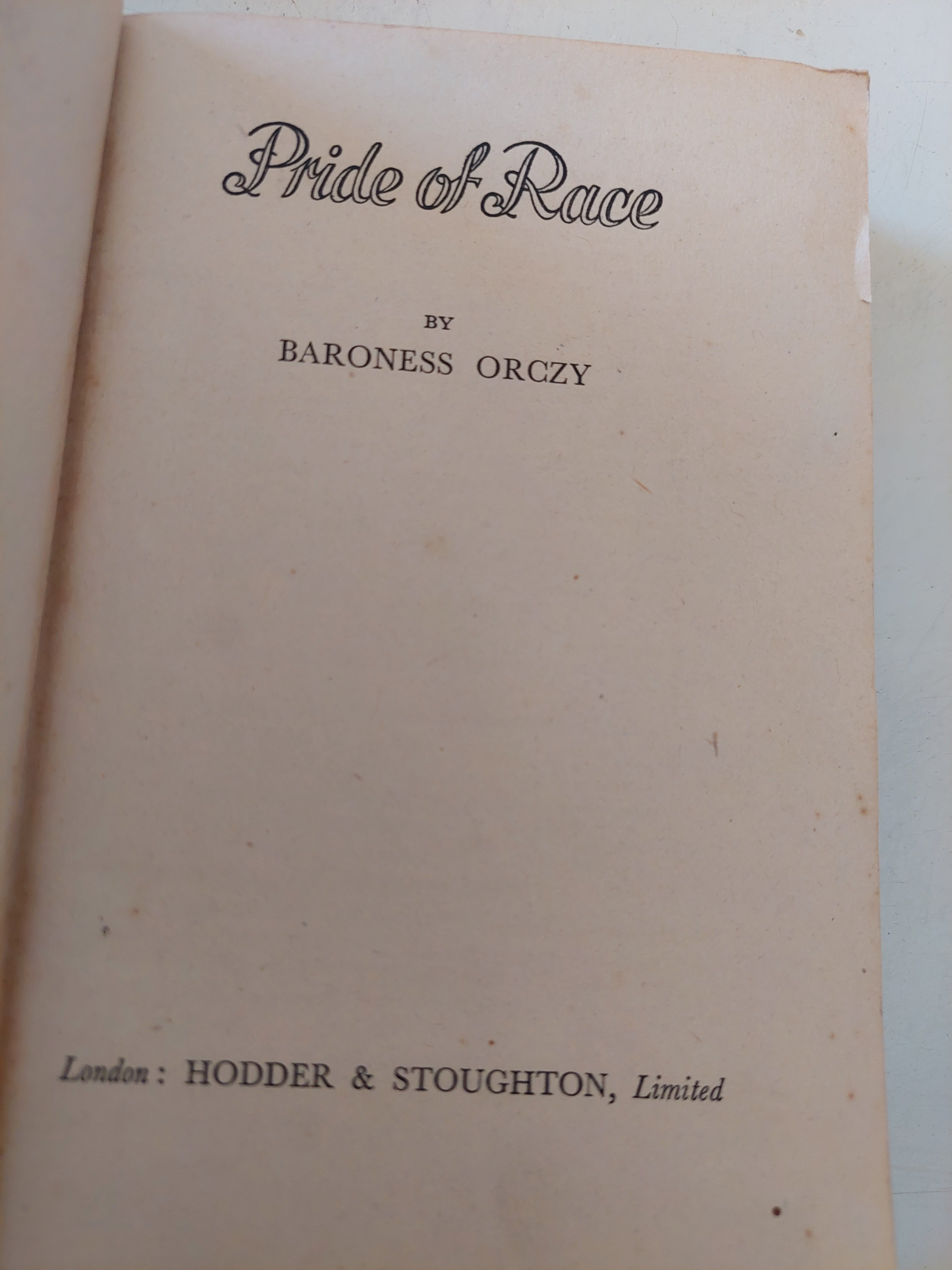 Pride of race / Baroness Orczy