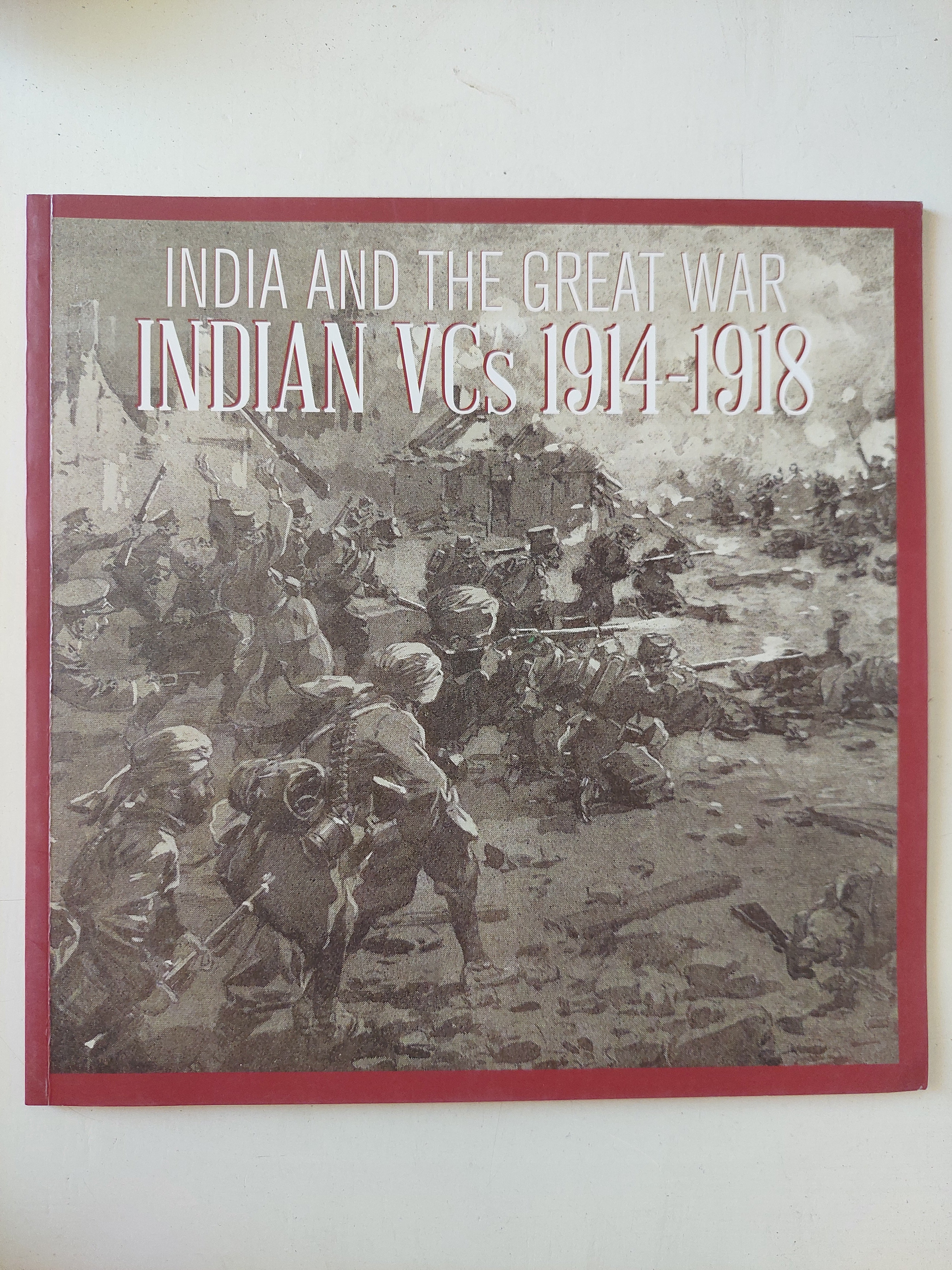 India and the great war .. Indian VC's 1914 - 1918