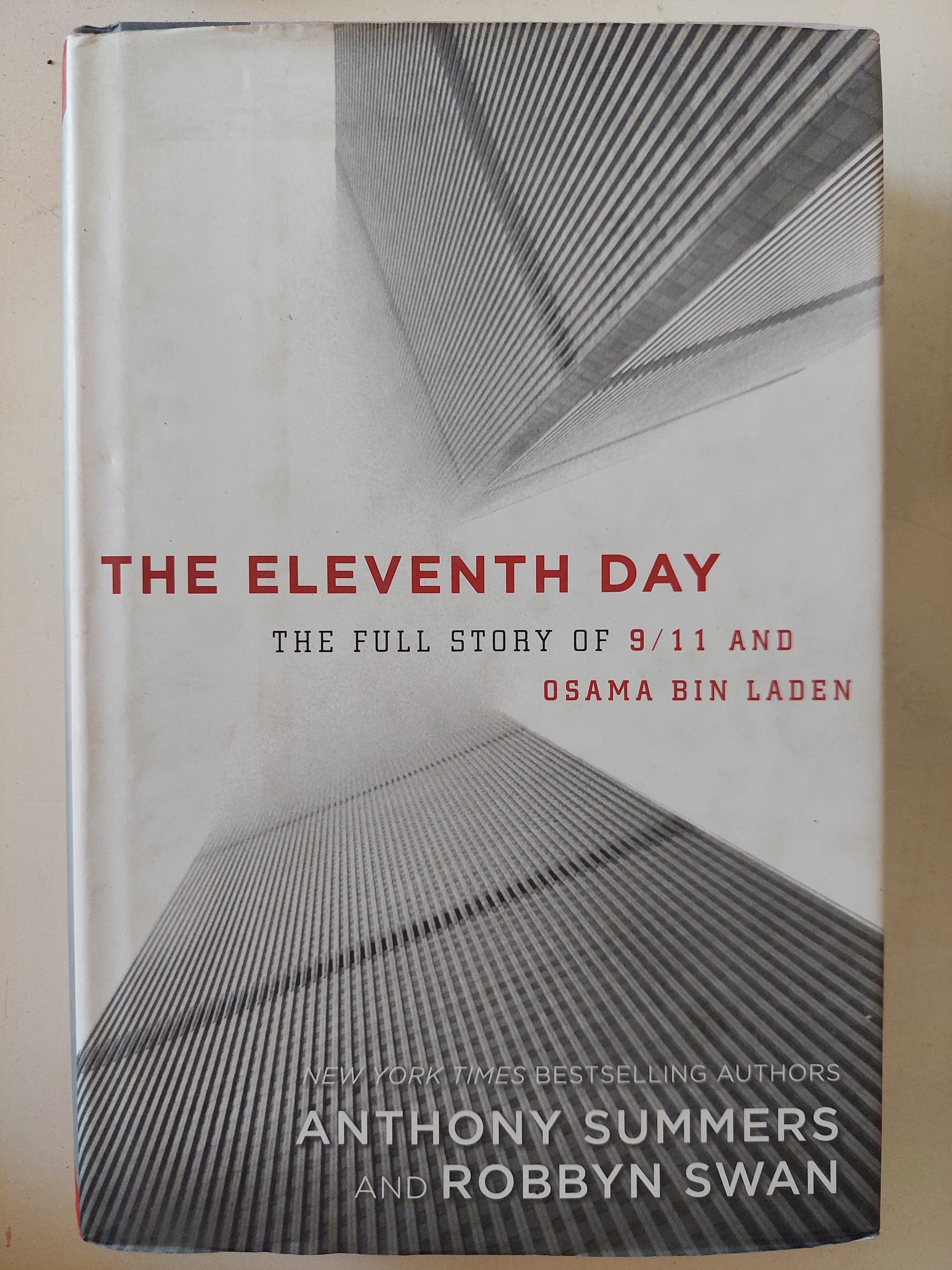 The eleventh day .. full story of 9/11 and Osama bin Laden / Anthony Summers & Robbyn Swan