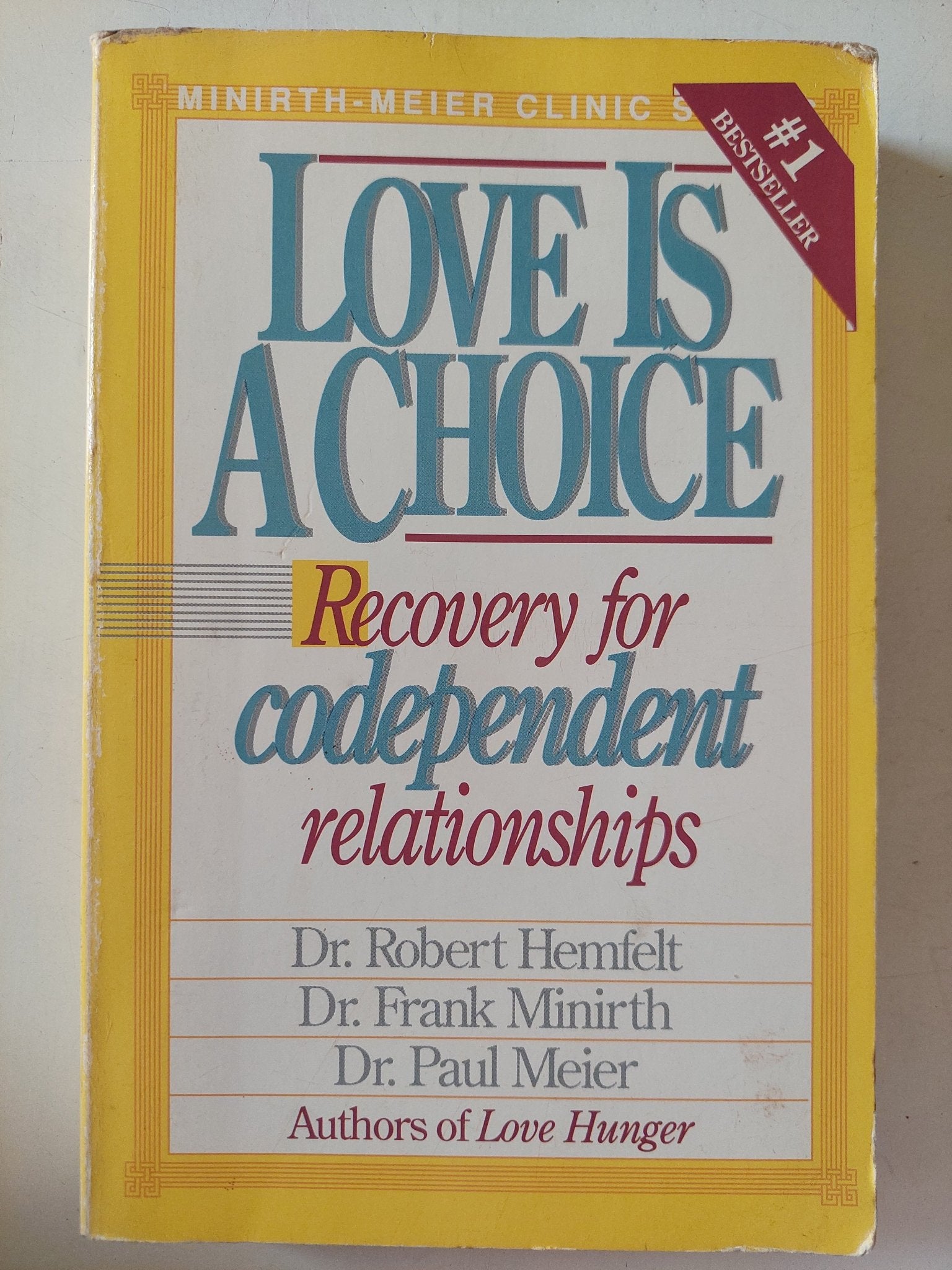 Love is a choice .. recovery for codependent relationships / Robert Hemfelt & Frank Minirth & Paul Meier - متجر كتب مصر - متجر كتب مصر
