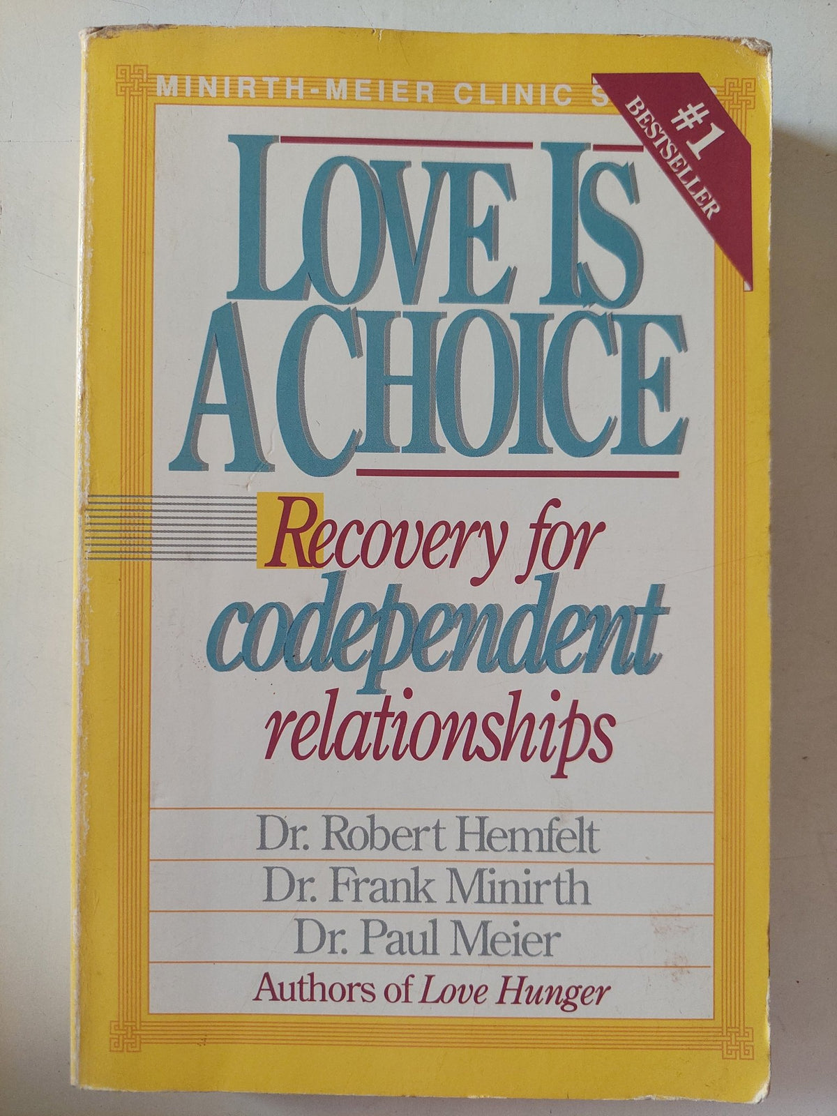 Love is a choice .. recovery for codependent relationships / Robert Hemfelt & Frank Minirth & Paul Meier - متجر كتب مصر - متجر كتب مصر