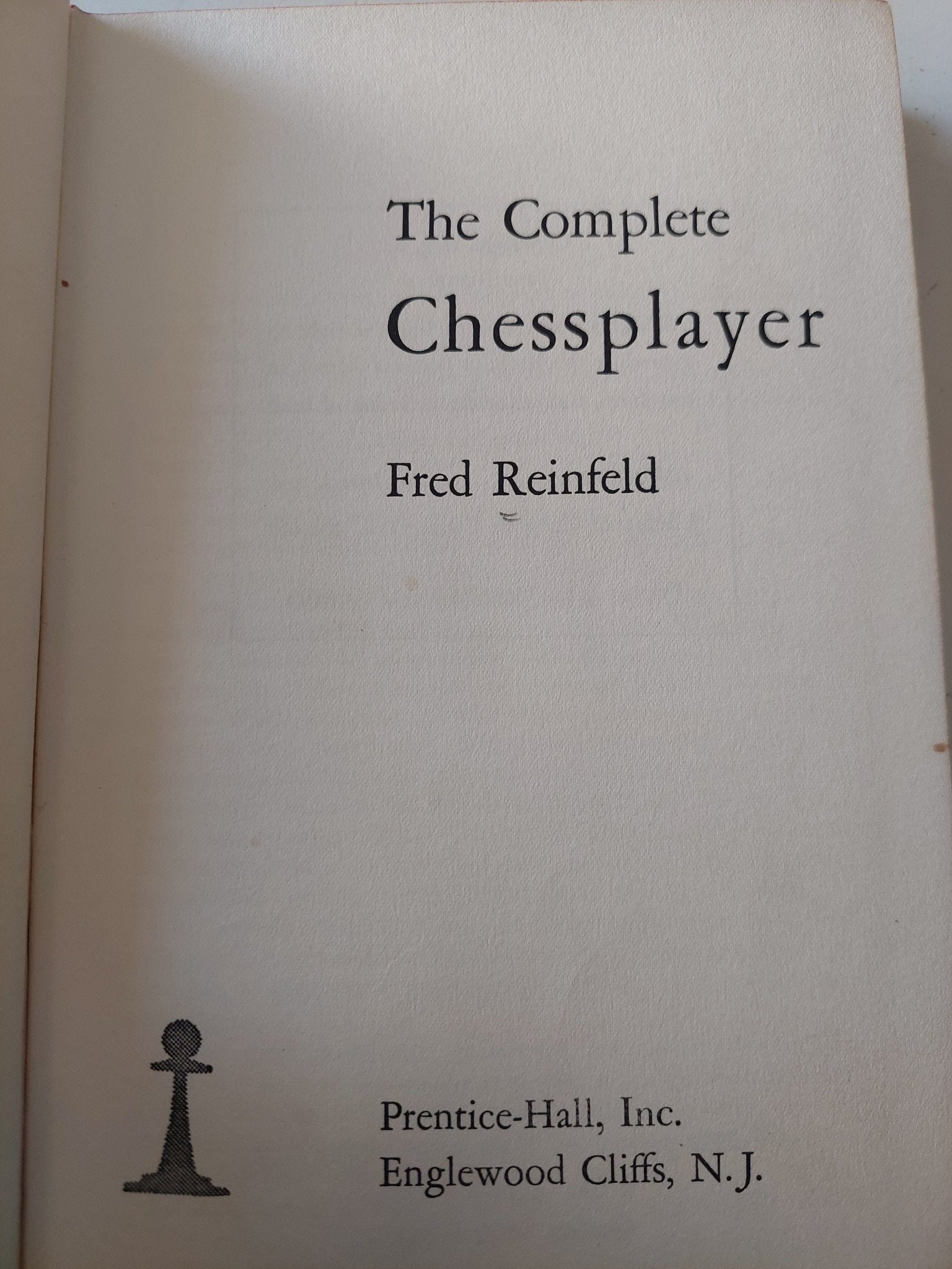 The complete chessplayer / Fred Reinfeld - هارد كفر - متجر كتب مصر - متجر كتب مصر