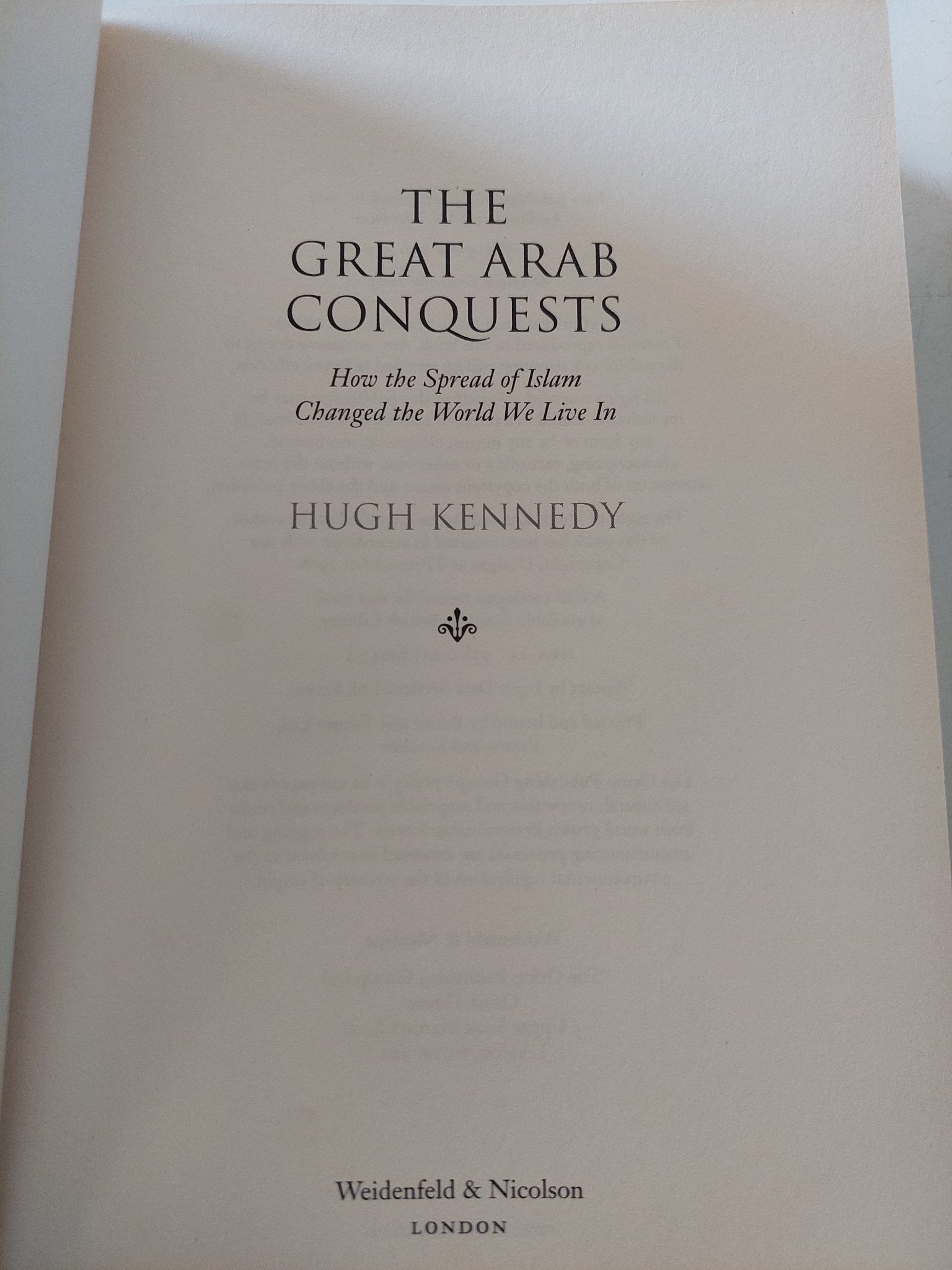 The great Arab conquests / Hugh Kennedy - هارد كفر ملحق بالصور - متجر كتب مصر - المكتبة الفلسفية