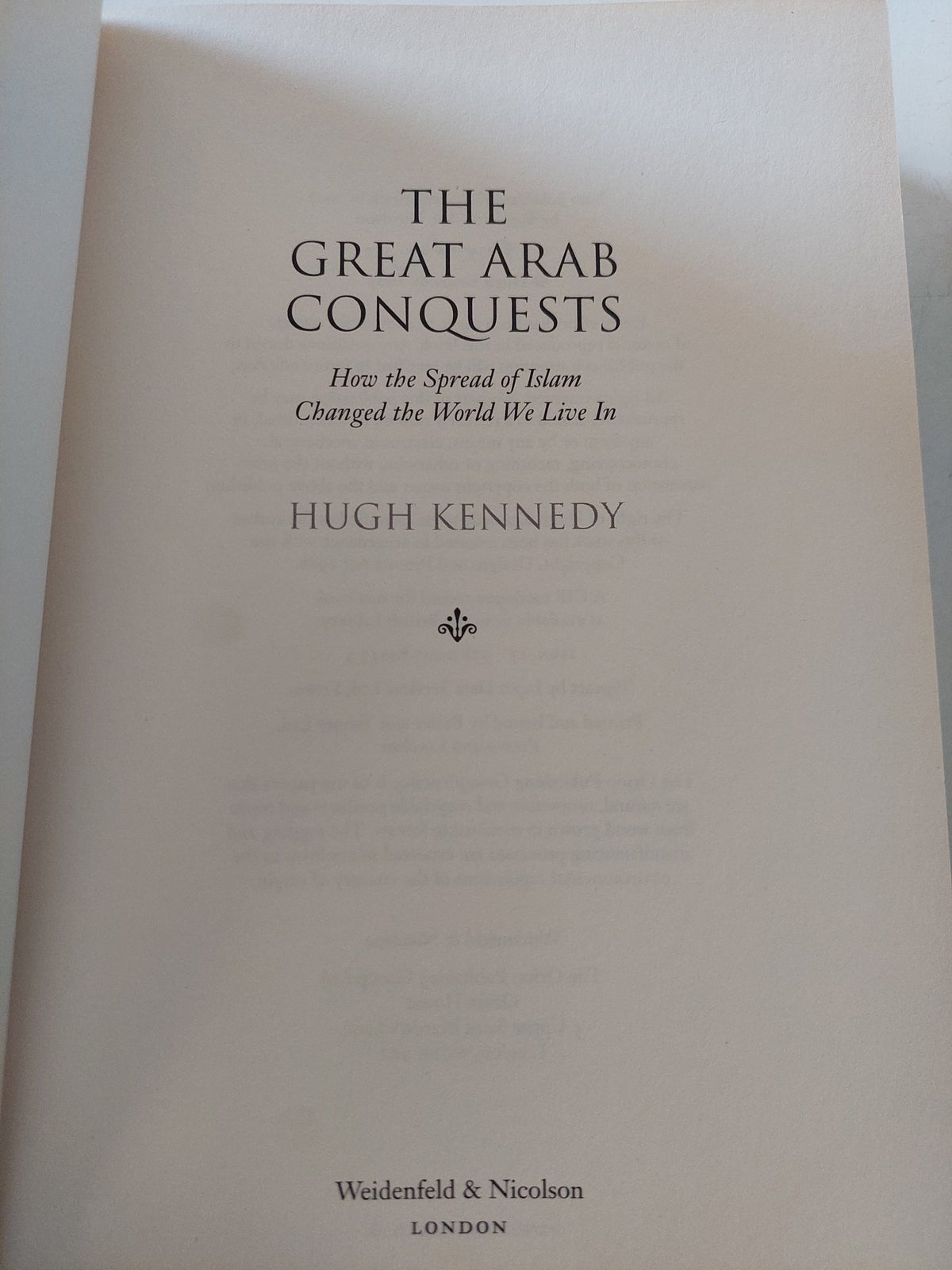 The great Arab conquests / Hugh Kennedy - هارد كفر ملحق بالصور - متجر كتب مصر - المكتبة الفلسفية