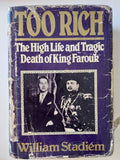 Too rich.. the high life and tragic death of king Farouk / William Stadiem - هارد كفر - متجر كتب مصر - متجر كتب مصر