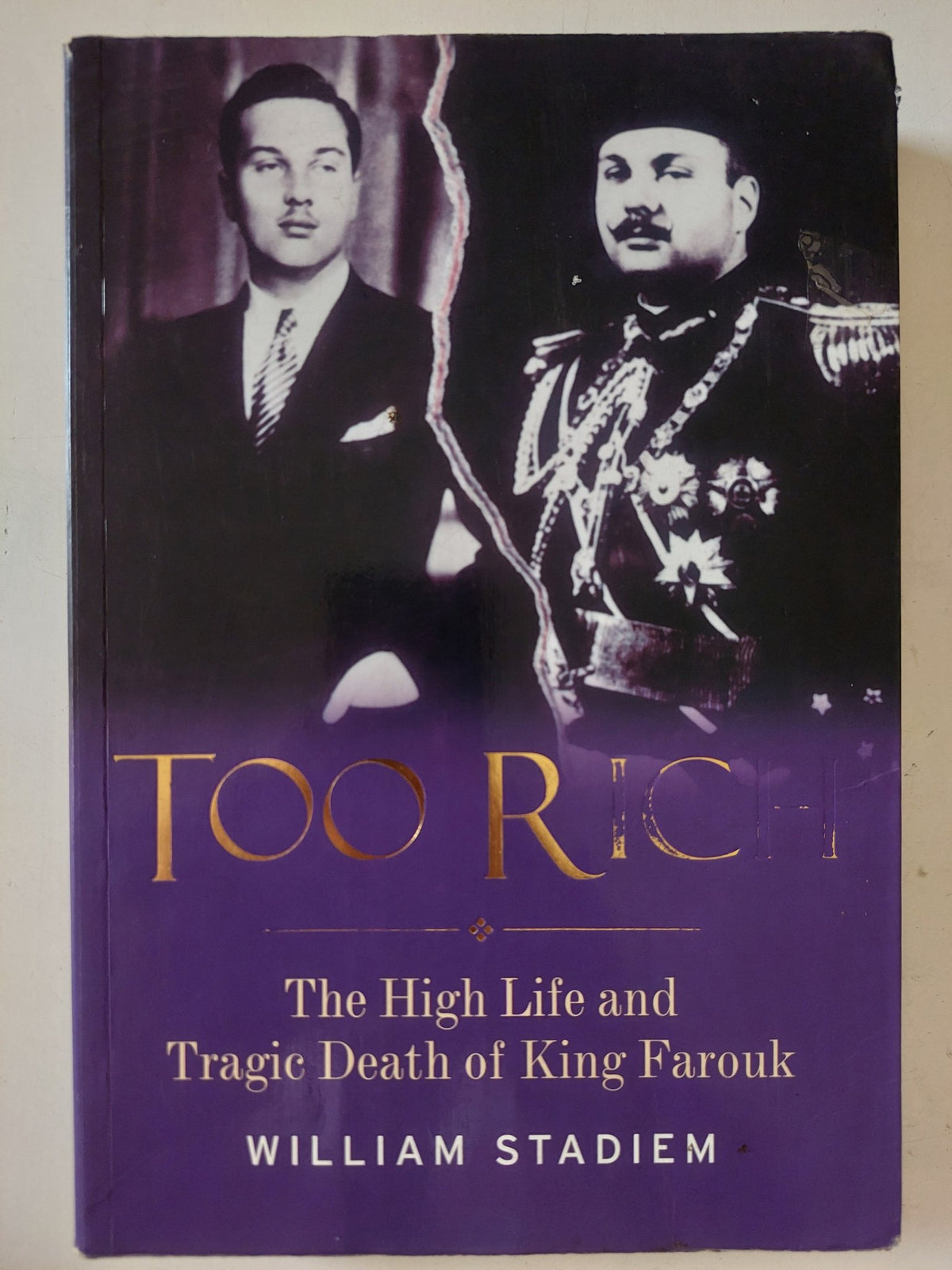 Too rich .. the high life and tragic death of king Farouk / William Stadiem - ملحق بالصور - متجر كتب مصر - متجر كتب مصر