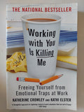 Working with you is killing me / Katherine Crowley & Kathi Elster - متجر كتب مصر - متجر كتب مصر