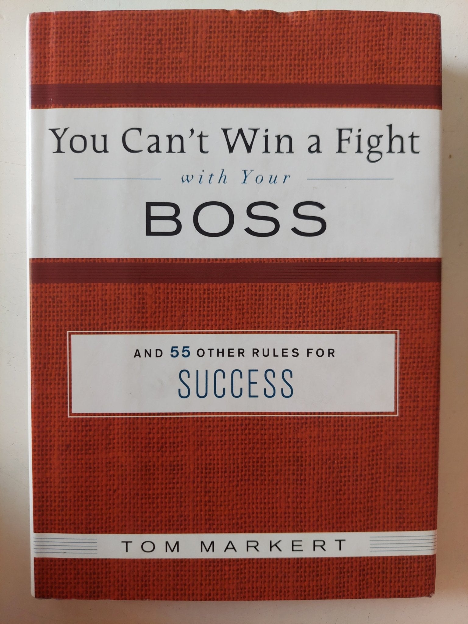 you can't win a fight with your boss / Tom Markert - هارد كفر - متجر كتب مصر - متجر كتب مصر