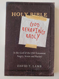 God Behaving Badly: Is the God of the Old Testament Angry, Sexist and Racist? - متجر كتب مصر - متجر كتب مصر